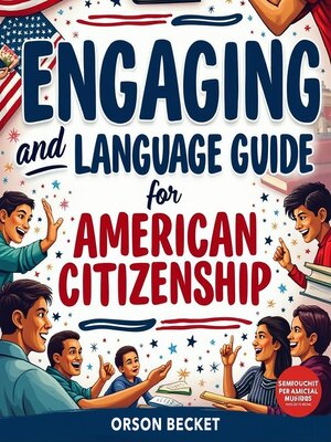 cover image of Engaging Civics and Language Guide for American Citizenship